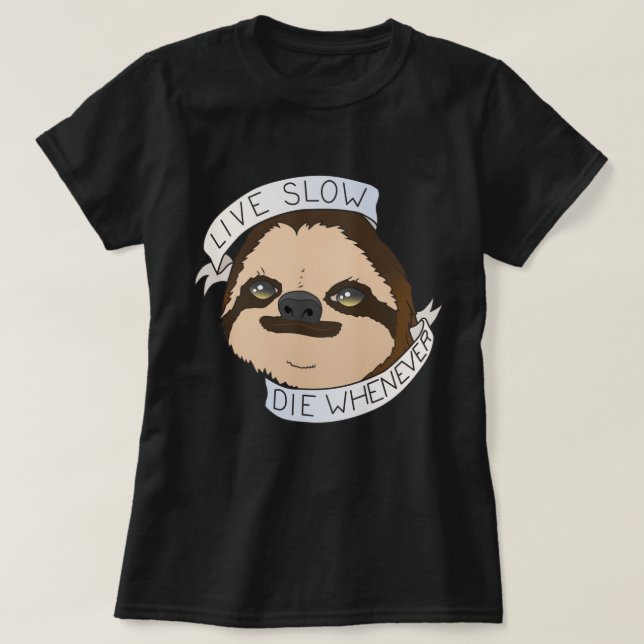 Camiseta Life Motto Sloth (Diseño del anverso)