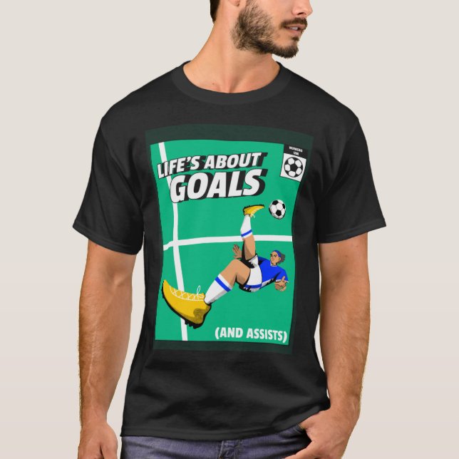 Camiseta Life s About Goals & Assists  Soccer  Football  1 (Anverso)