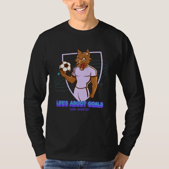 Camiseta Life s About Goals & Assists  Soccer  Football  2 (Anverso)