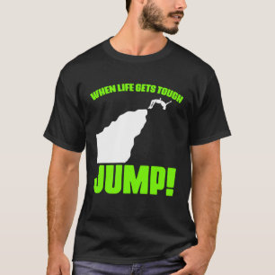 Camiseta Life Tough Jump Cliff Diving Extreme Jumping Cliff