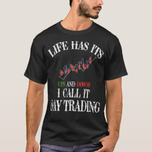 Camiseta Life Ups And Downs Day Trading Crypto Stock Market