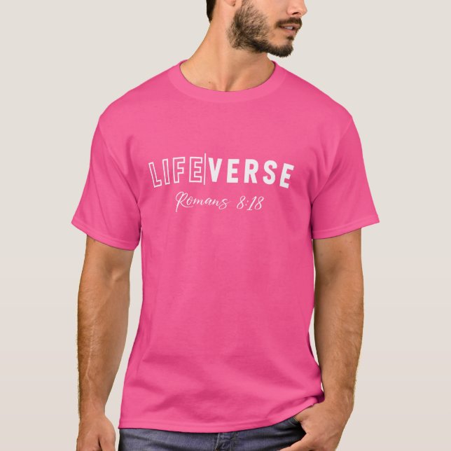 Camiseta Life Verse Romans 818 Christian Bible Study Love J (Anverso)