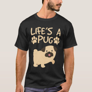 Camiseta Life&x27;s Una divertida imagen de perro para los