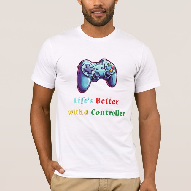Camiseta Life's Better with a Controller (Anverso)