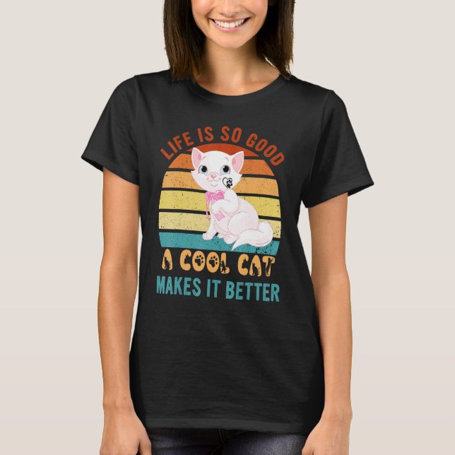 Camiseta Life's So Good Cool Cats Make It Better Best Cat P (Anverso)