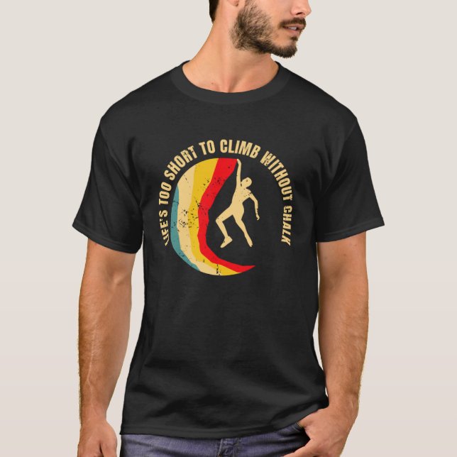 Camiseta Lifes Too Short To Climb Without Chalk  1 (Anverso)