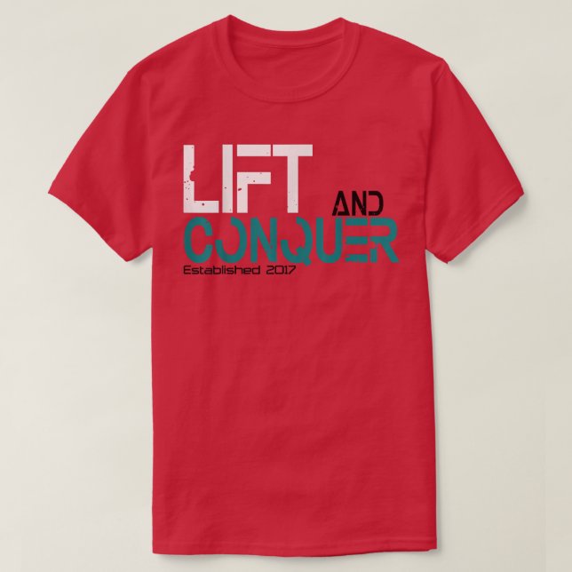 Camiseta Lift and Conquer gym workout motivation graphic te (Diseño del anverso)