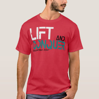 Camiseta Lift and Conquer gym workout motivation graphic te