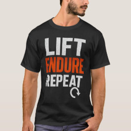 Camiseta Lift. Endure. Repeat.