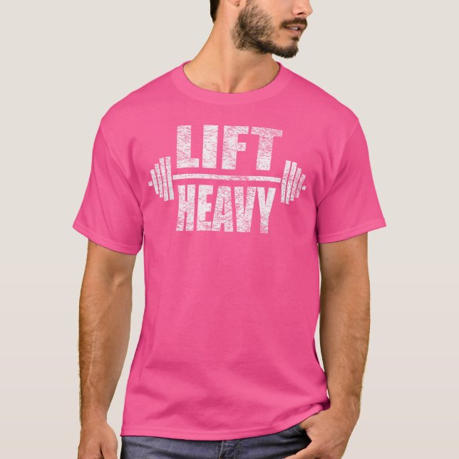 Camiseta Lift Heavy Barbell Lifting Workout Gym (Anverso)
