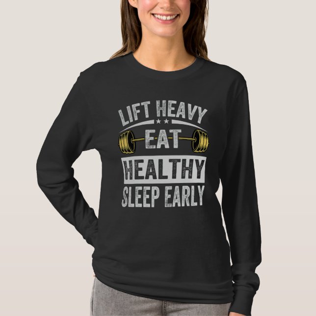 Camiseta Lift Heavy Eat Healthy Sleep Early   Gym Weightlif (Anverso)