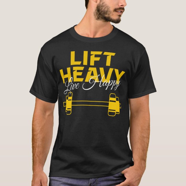 Camiseta Lift Heavy Live Happy - Diseño de Motivación de Gi (Anverso)