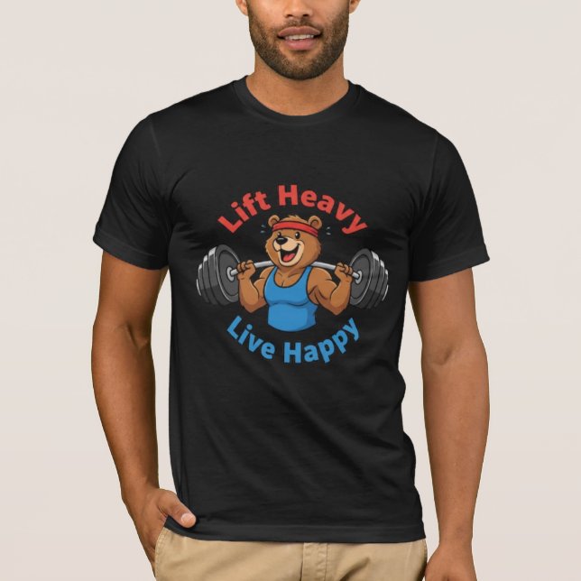 Camiseta Lift Heavy Live Happy - Strong Bear Gym Motivation (Anverso)