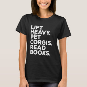 Camiseta Lift Heavy Mascota Corgis Read Books Gym Workout W