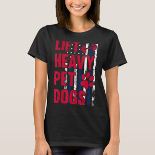 Camiseta Lift Heavy Mascota Dogs Gym Workout Weightlifters