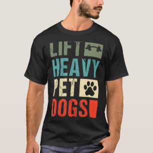 Camiseta Lift Heavy Mascota Perros Gym Weightlifter Peso Li