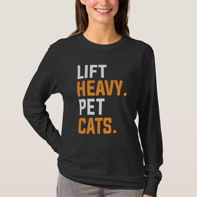 Camiseta Lift Heavy Pet Cats For A Weightlifter 1 (Anverso)