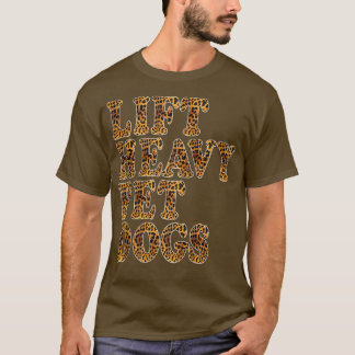 Camiseta LIFT HEAVY PET DOGS Leopard Print Funny Workout Gy