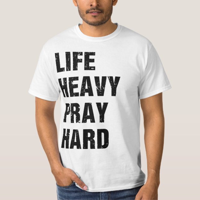 Camiseta Lift Heavy Pray Hard Christian Workout T-Shirt (Anverso)