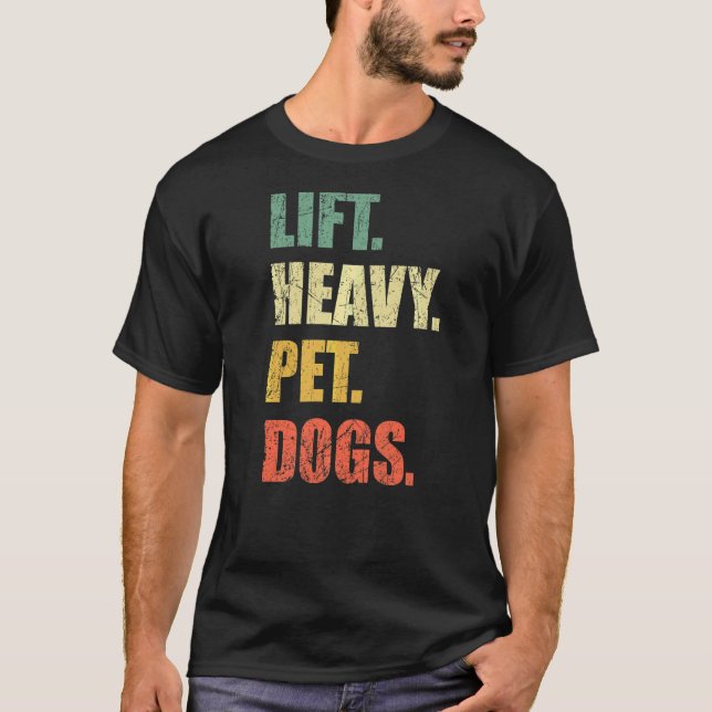 Camiseta Lift Mascota fuerte Perros Gimnasio Levantamiento  (Anverso)