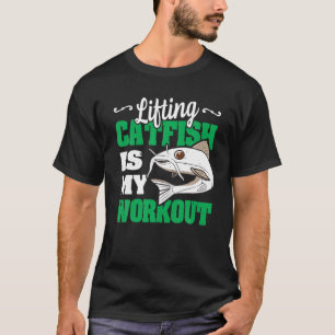 Camiseta Lifting Catfish es mi entrenamiento Gracioso Diodl