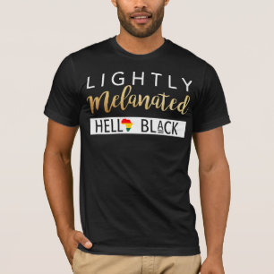 Camiseta Ligeramente afroamericano negro de Melanated Hella