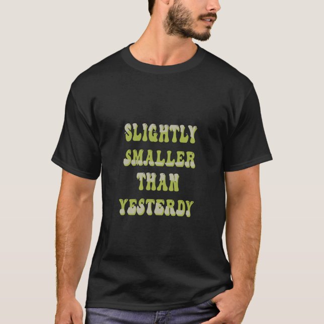 Camiseta ligeramente más pequeño que ayer (Anverso)
