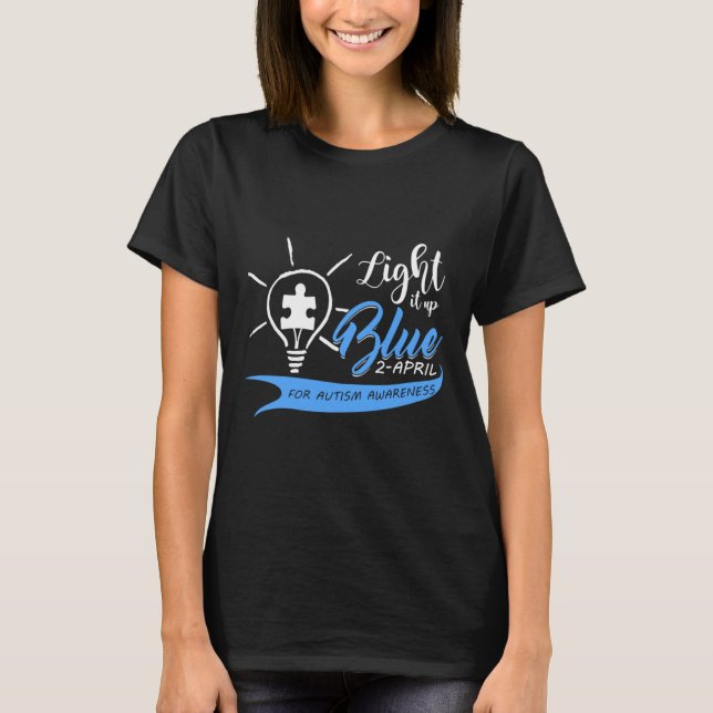 Camiseta Light It Up Blue 2 April Para Auti Awareness Auti (Anverso)