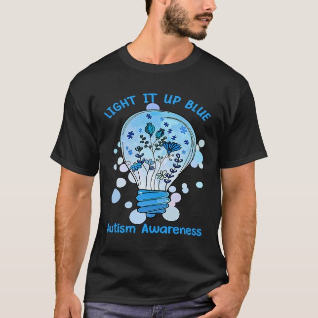 Camiseta Light It Up Blue Autism  I Wear Blue For Awareness (Anverso)