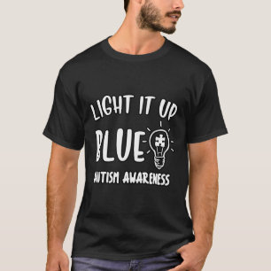 Camiseta Light It Up Blue Autism I Wear Blue For Awareness