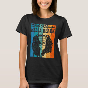 Camiseta Lightly Hella Melanated Black History Queen Melani