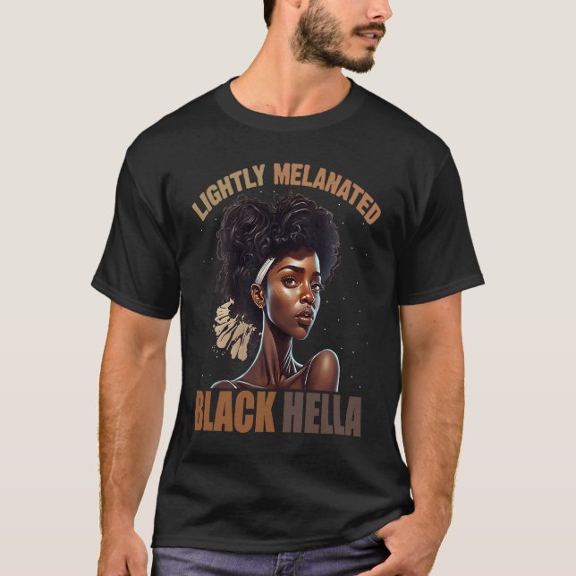 Camiseta Lightly Melanated Hella Black History Melanin Afri (Anverso)