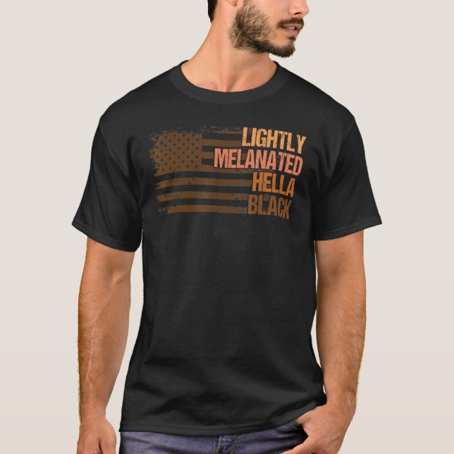 Camiseta Lightly Melanated Hella Black History Melanin Afri (Anverso)