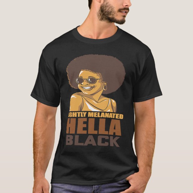 Camiseta Lightly Melanated Hella Black History Melanin Afri (Anverso)