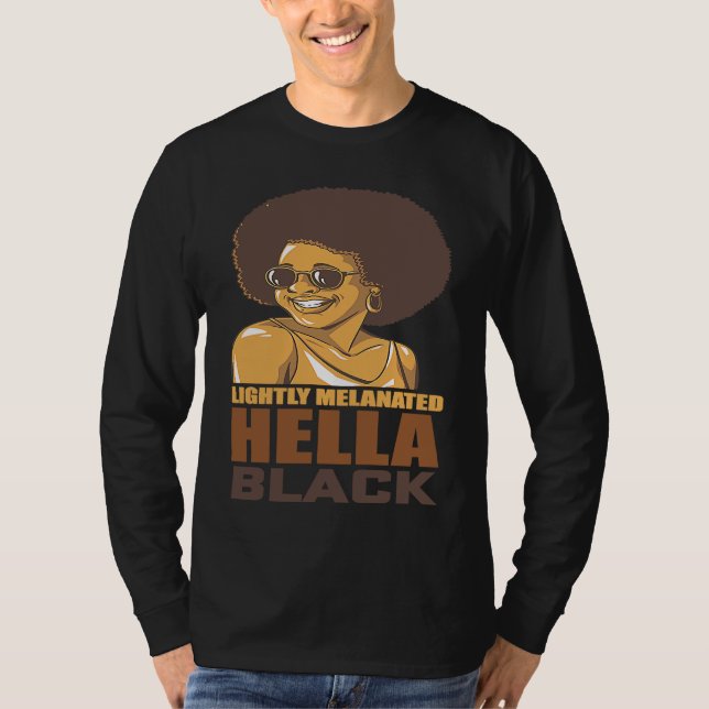 Camiseta Lightly Melanated Hella Black History Melanin Afri (Anverso)