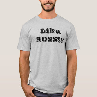 Camiseta ¡Lika BOSS!!!