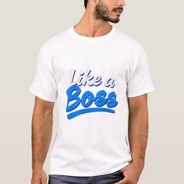 Camiseta like a boss (Anverso)