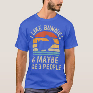 Camiseta Like Bunnies And Maybe Like 3 People Bunny Rabbit