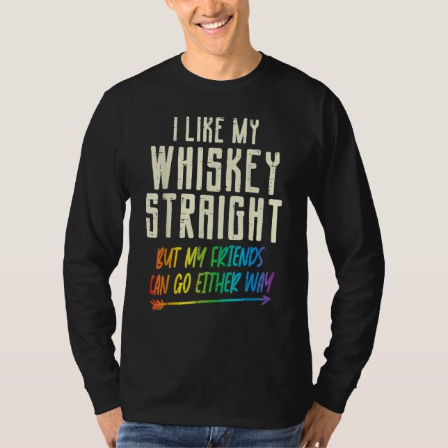 Camiseta Like My Whiskey Straight Friends LGBTQ Gay Pride P (Anverso)