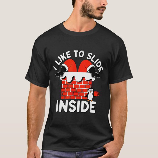 Camiseta Like To Slide Inside A Funny Santa Holiday Naughty (Anverso)