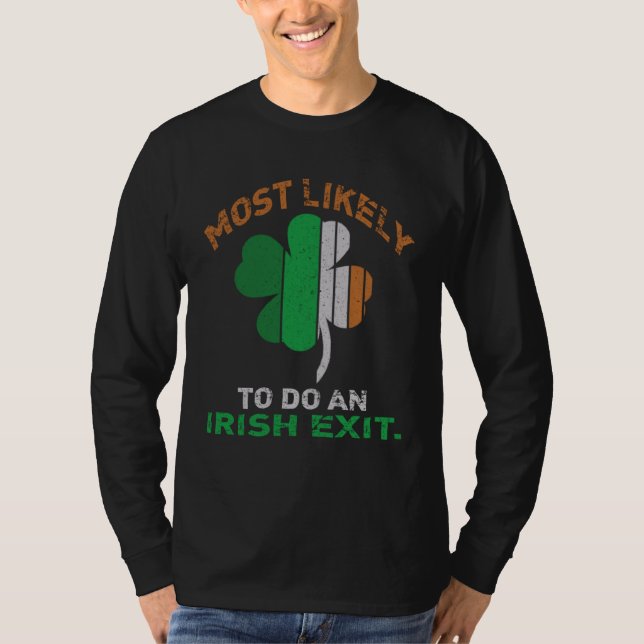 Camiseta Likely To Do An Irish Exit  St Patrick Quote Irish (Anverso)