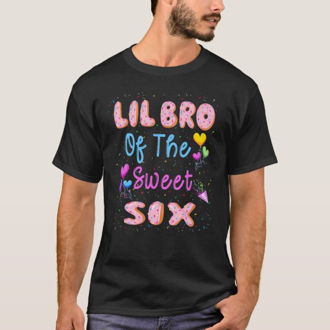 Camiseta LIL BRO De La Dulce Fiesta De Cumpleaños De Los Se (Anverso)