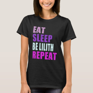 Camiseta Lilith Eat Sleep Be Repeat Lilith