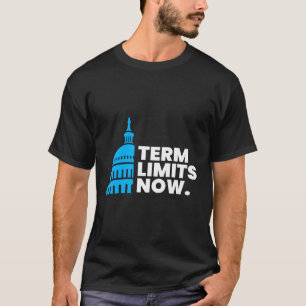 Camiseta Límites De Mandato Ahora La Cámara Del Congreso Y