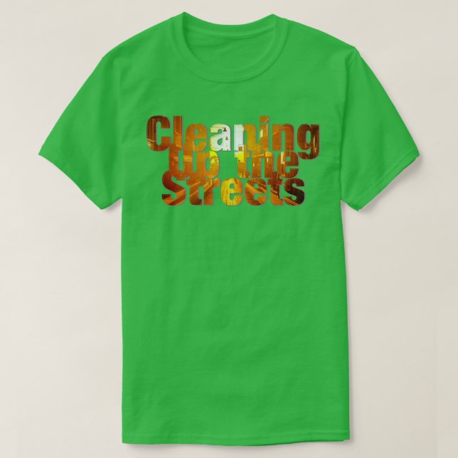 Camiseta Limpiando las calles (Diseño del anverso)