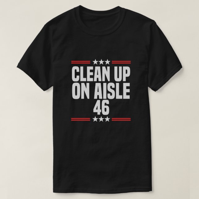 Camiseta Limpieza De Aisle 46 Humor Político Sátira Biden (Diseño del anverso)