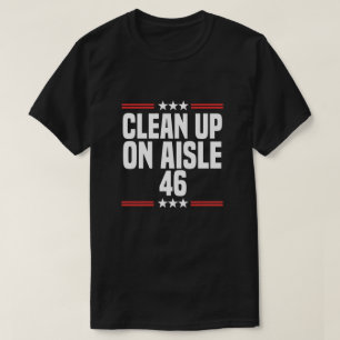 Camiseta Limpieza De Aisle 46 Shirt, Divertido Político
