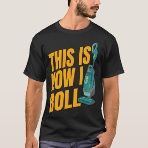 Camiseta Limpieza de casa Vaccum Cleaner