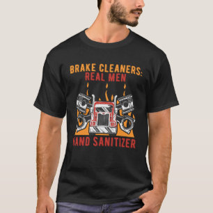 Camiseta Limpieza de frenos Hombres de verdad Mano Sanitize