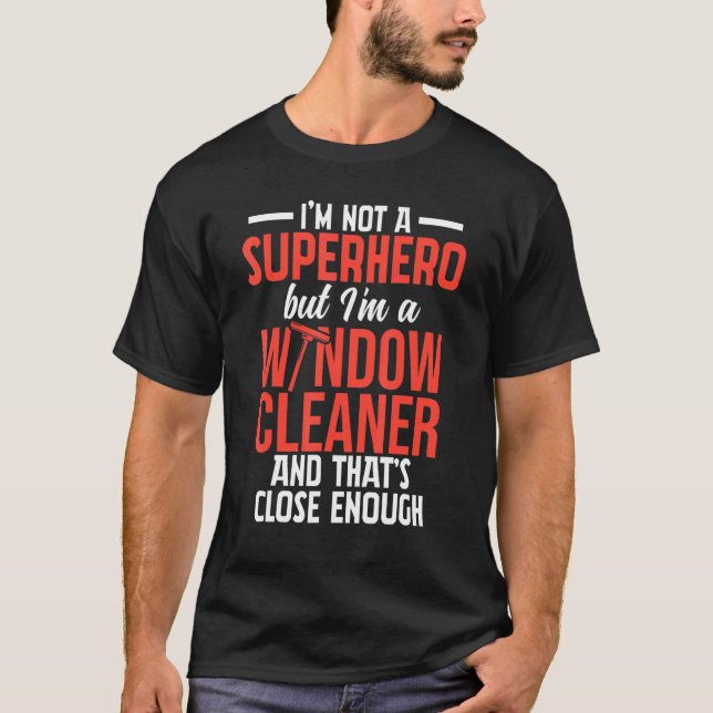 Camiseta Limpieza de héroe de limpieza de ventanas 4 (Anverso)